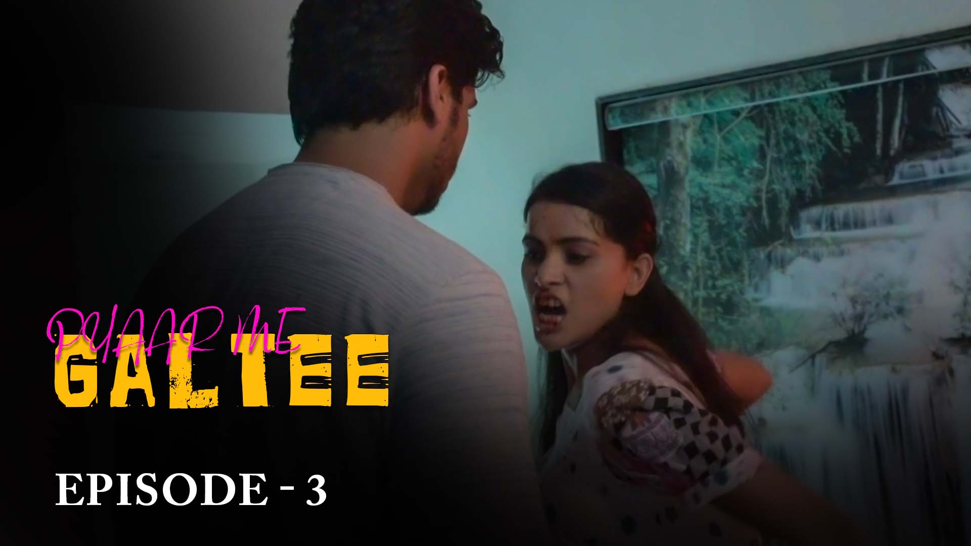 Pyaar Me Galtee Episode 03